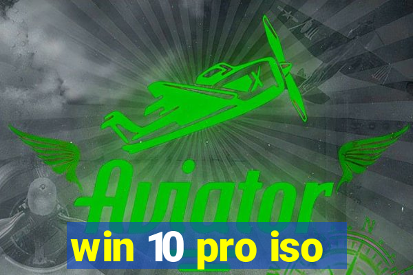 win 10 pro iso